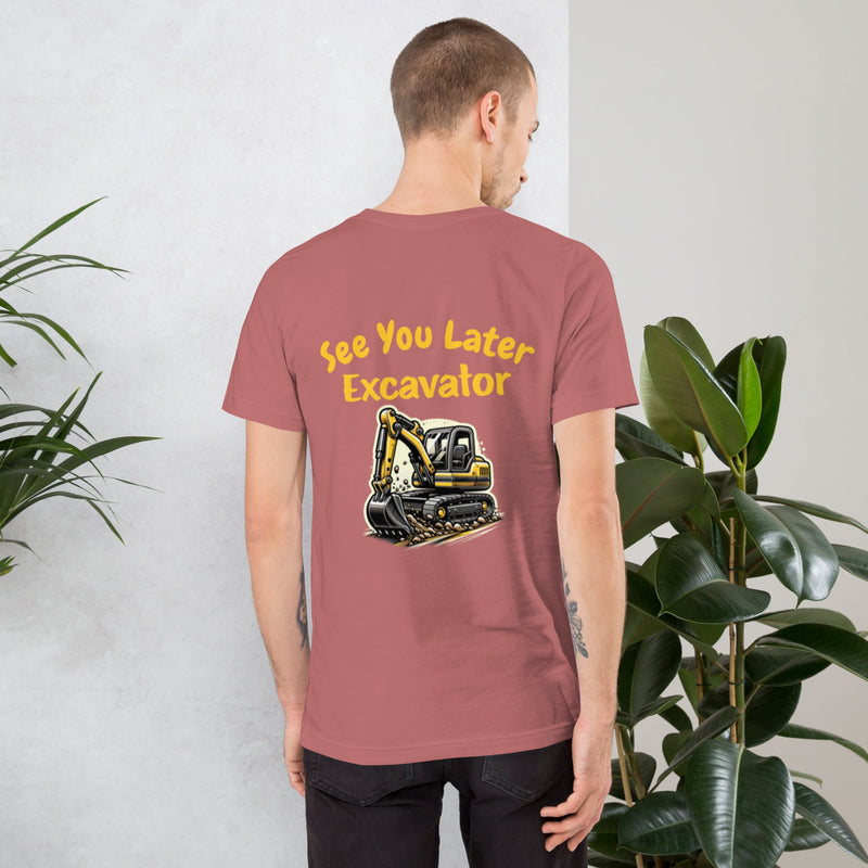 AGT Industrial T Shirt See You Later Excavator